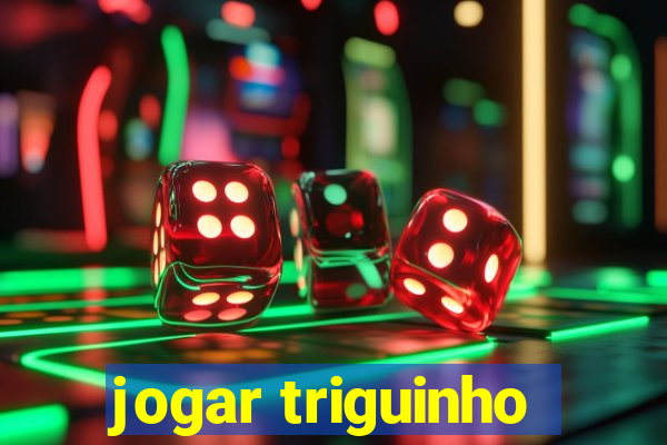 jogar triguinho